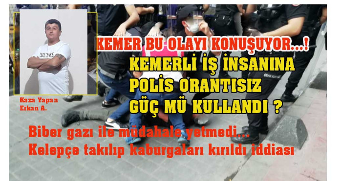 KEMER BU OLAYI KONUŞUYOR…!