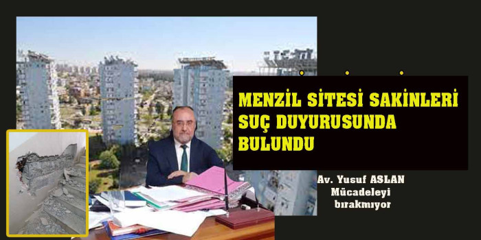 MENZİL SİTESİ SAKİNLERİNDEN SUÇ DUYURUSU